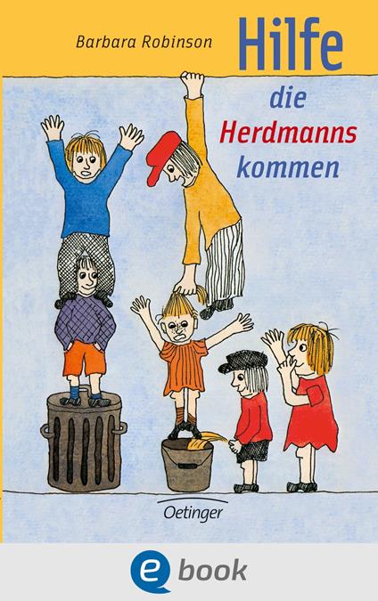 Hilfe, die Herdmanns kommen 1 - Barbara Robinson,Wilhelm Schlote,Nele Maar,Paul Maar - ebook