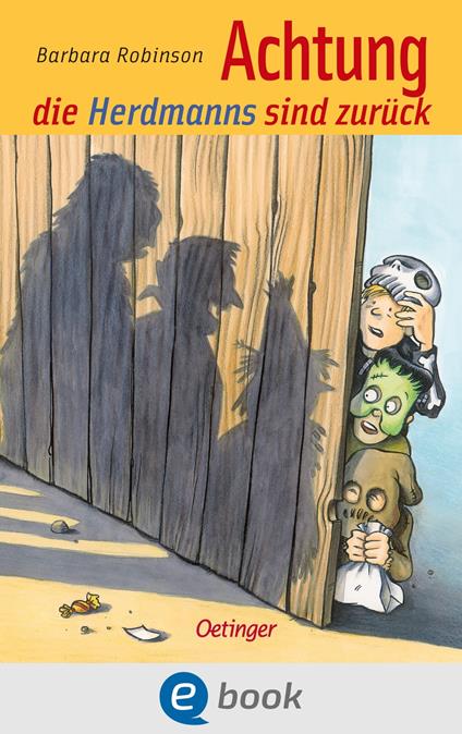 Hilfe, die Herdmanns kommen 2. Achtung, die Herdmanns sind zurück - Barbara Robinson,Isabel Kreitz,Andreas Steinhöfel - ebook