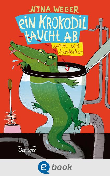 Ein Krokodil taucht ab (und ich hinterher) - Nina Weger,Eva Schöffmann-Davidov - ebook