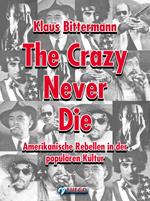 The Crazy Never Die