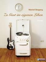 Zu Gast im eigenen Leben