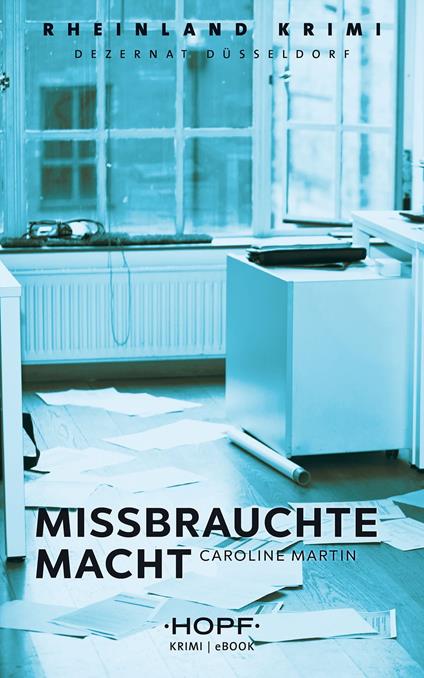 Rheinland-Krimi 8: Missbrauchte Macht - Caroline Martin - ebook