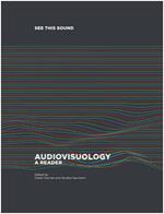 See this Sound. Audiovisuology. Compendium and Essays