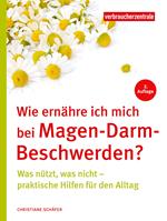 Wie ernähre ich mich bei Magen-Darm-Beschwerden?