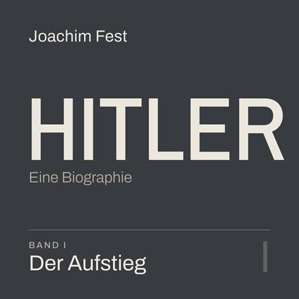 Hitler. Eine Biographie
