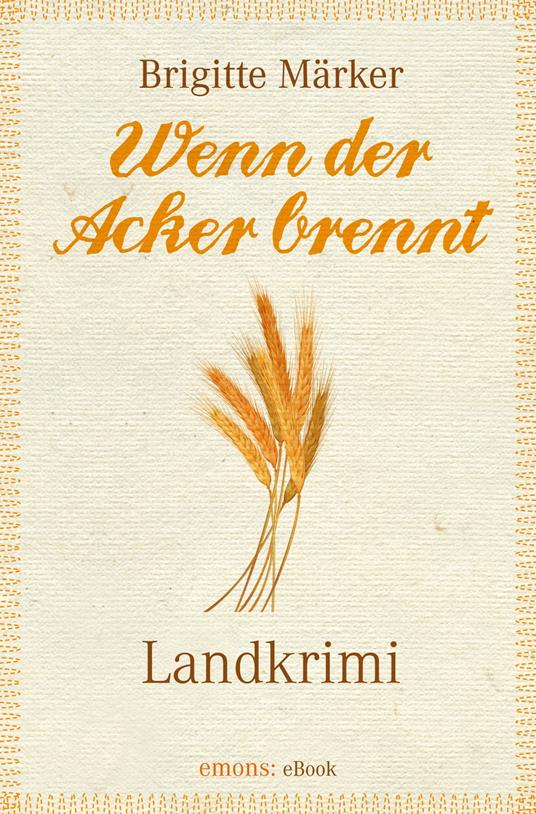 Wenn der Acker brennt