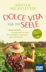 Dolce Vita für die Seele