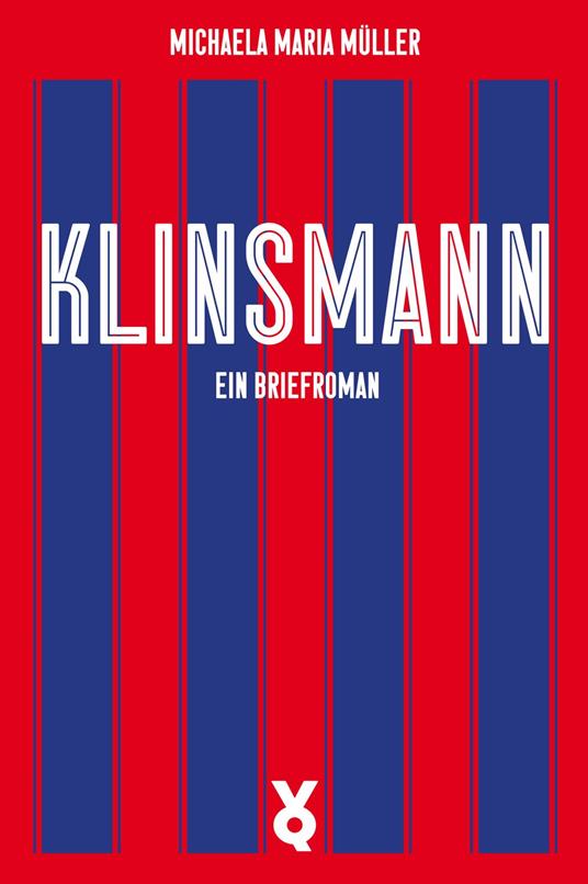 Klinsmann. Ein Briefroman