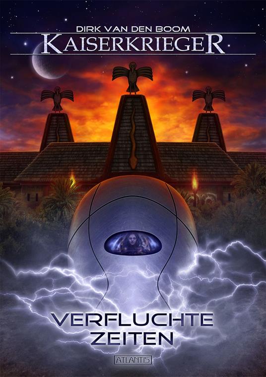 Kaiserkrieger 15: Verfluchte Zeiten