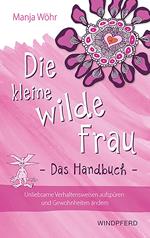 Die kleine wilde Frau – Das Handbuch