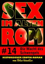 Sex im alten Rom 14 - Die Macht des Schwengels