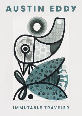 Austin Eddy: Immutable Traveller: Cat. Knust Kunz Gallery Editions - Austin Eddy,Matthias Kunz - cover