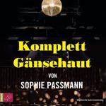 Komplett Gänsehaut (Ungekürzte Autorinnenlesung)