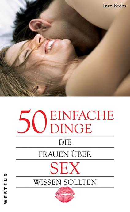 50 einfache Dinge die Frauen über Sex wissen sollten