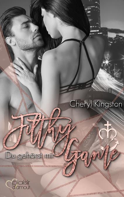 Filthy Game: Du gehörst mir - Cheryl Kingston - ebook