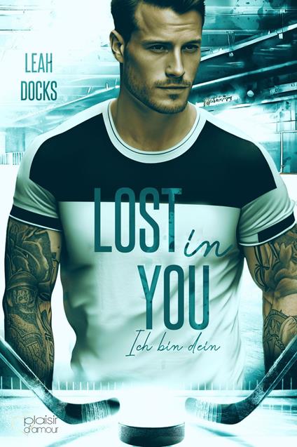 Lost in You: Ich bin dein (Detroit Hunters Icehockey Team Teil 2) - Leah Docks - ebook