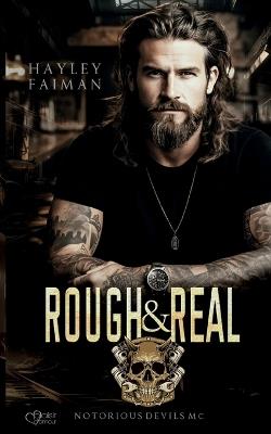 Notorious Devils MC Teil 7: Rough & Real - Hayley Faiman - cover