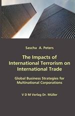 The Impacts of International Terrorism on International Trade: Global Business Strategies for Multinational Corporations