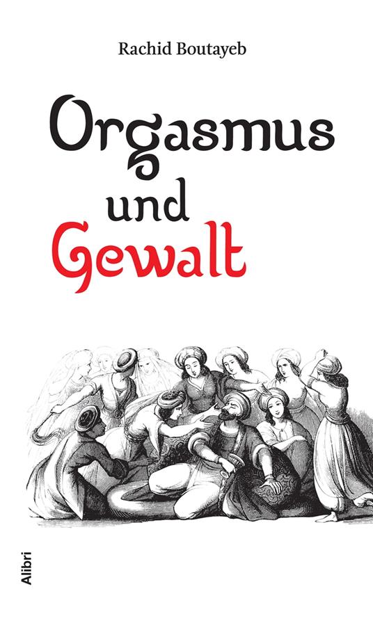 Orgasmus und Gewalt