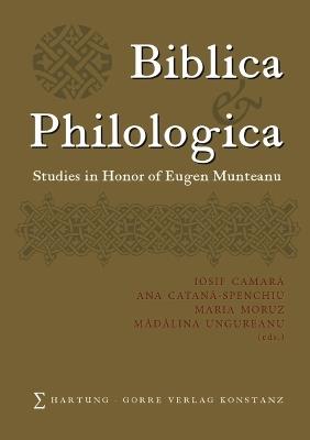 Biblica et Philologica: Studies in Honor of Eugen Munteanu - cover