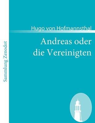Andreas oder die Vereinigten - Hugo Von Hofmannsthal - cover