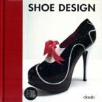 Shoe design. Ediz. italiana, inglese, tedesca, francese e spagnola