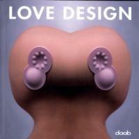 Love design. Ediz. multilingue - Paola Bjaringer - copertina