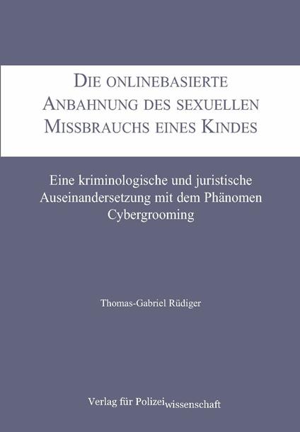 Die onlinebasierte Anbahnung des sexuellen Missbrauchs eines Kindes
