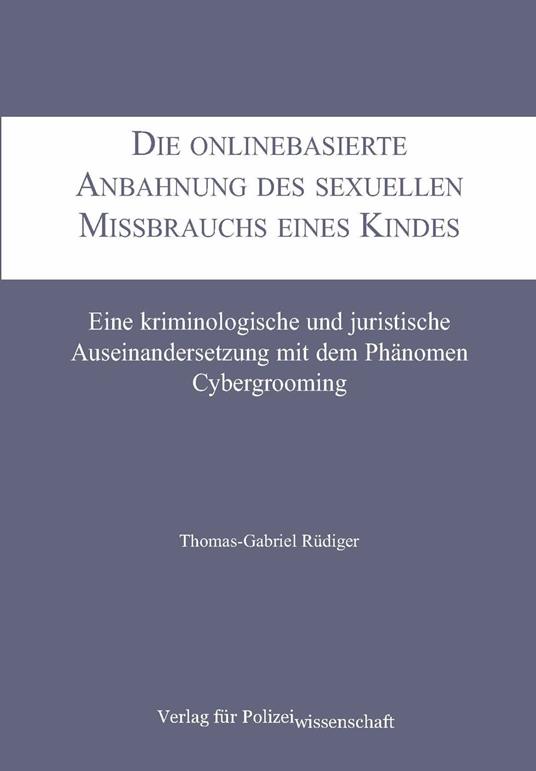 Die onlinebasierte Anbahnung des sexuellen Missbrauchs eines Kindes
