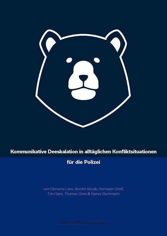 Kommunikative Deeskalation in alltäglichen Konfliktsituationen für die Polizei