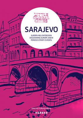 Little Global Cities: Sarajevo - Maria Cecilia Barbetta,Bottini Oliver,Ahmed Buria - cover