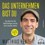 Das Unternehmen bist du.