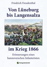 Von Lüneburg bis Langensalza im Krieg 1866