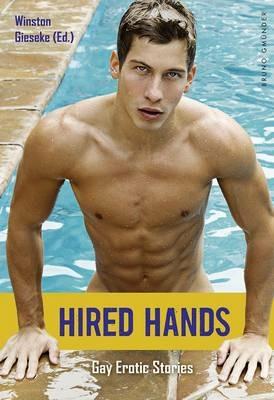 Hired Hands: Gay Erotic Stories - Winston Gieseke - cover