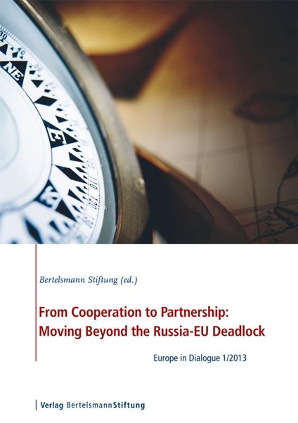 From Cooperation to Partnership: Moving Beyond the Russia-EU Deadlock