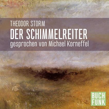 Der Schimmelreiter (Ungekürzt)