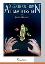 Die Suche Nach Dem Allmachtsstein