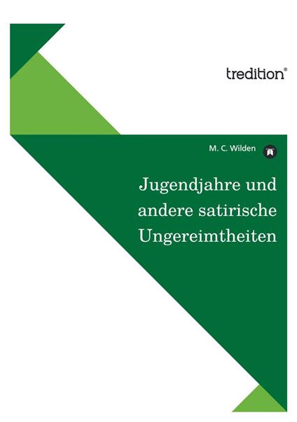 Jugendjahre und andere satirische Ungereimtheiten