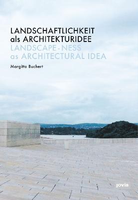 Landschaftlichkeit als Architekturidee - cover