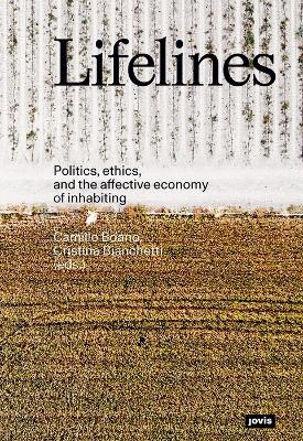 Lifelines: Politics, ethics, and the affective economy of inhabiting - cover