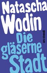 Die gläserne Stadt