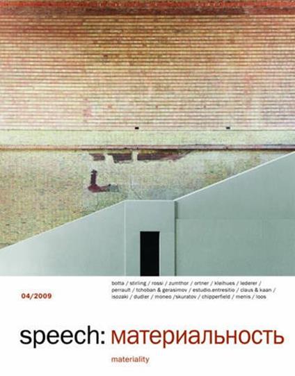 Speech. International magazine on architecture. Ediz. inglese e russa (2009). Vol. 4: Materiality. - copertina