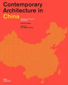 Contemporary architecture in China. Buildings and projects 2000-2020. Ediz. a colori