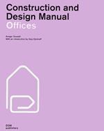 Offices. Construction and design manual