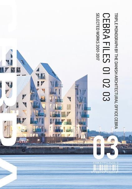 CEBRA files. Selected works 2001-2017. Mikkel Frost, Carsten Primdahl and Kolja Nielsen. Ediz. a colori. Vol. 1-3 - copertina