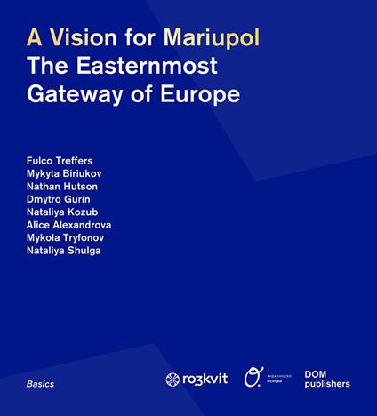 A vision for Mariupol. The easternmost gateway of Europe - copertina