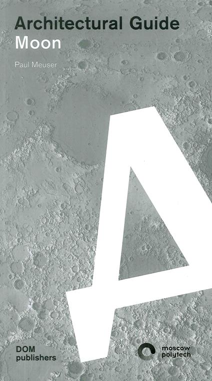 Moon. Architectural guide - Paul Meuser - copertina