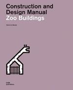 Zoo buildings. Construction and design manual