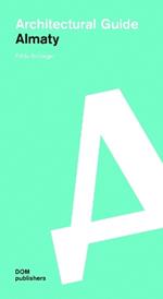 Almaty. Architectural guide