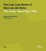 The lost, last words of Mies van der Rohe. The Lohan tapes from 1969